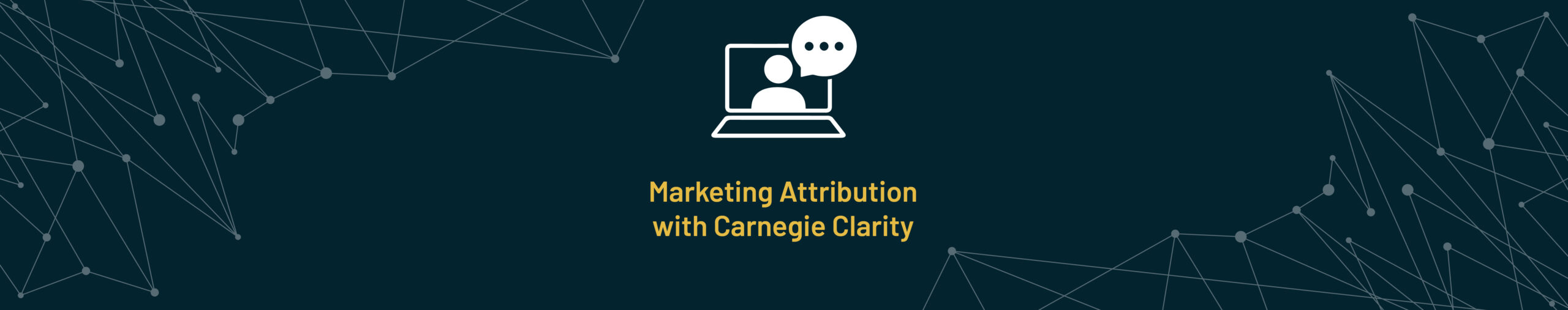 Image illustrating marketing attribution insights with Carnegie Clarity, featuring data visualizations and an icon depicting a person hosting a webinar.