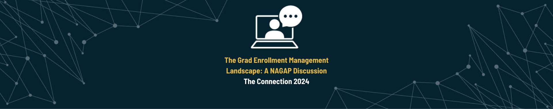 Image illustrating the 'Connection 2024: NAGAP' event, featuring bold branding and visuals highlighting insights into graduate enrollment management strategies.