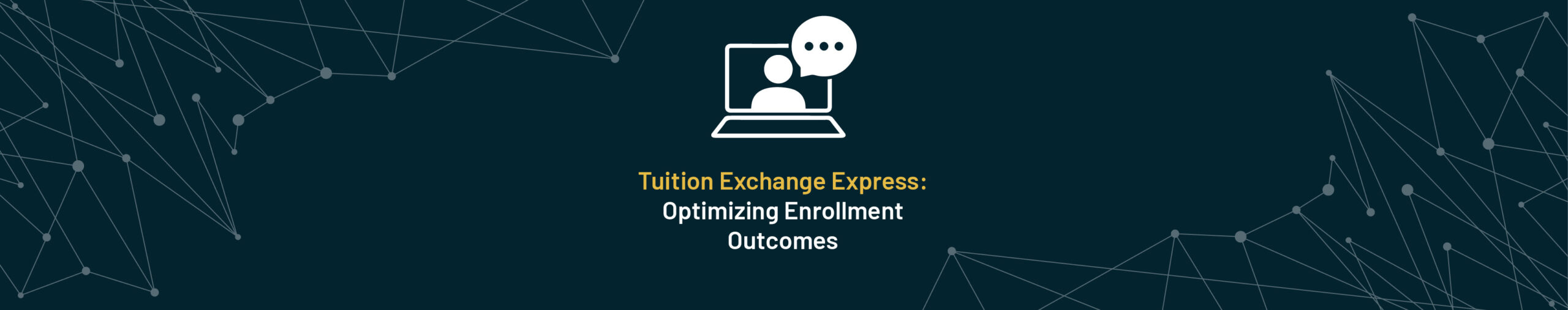 Tuition Exchange Express: Optimizing Enrollment Outcomes