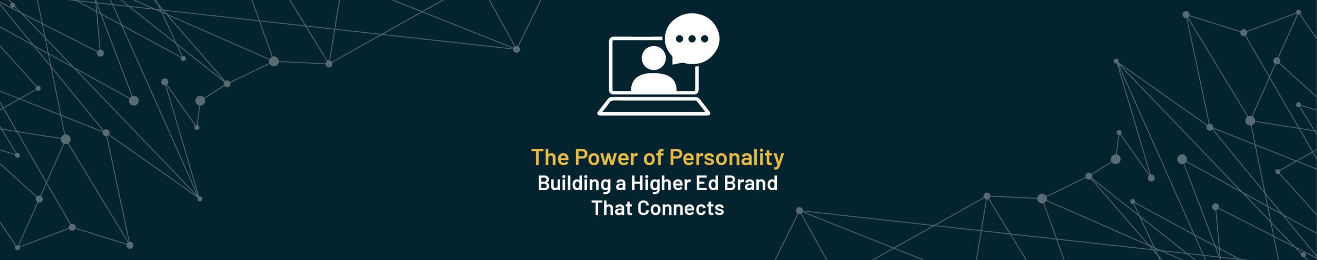 The Power of Personality: Building a Higher Ed Brand that Connects