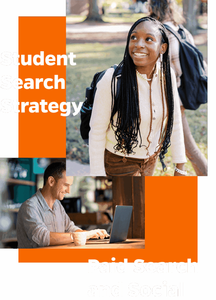 Smiling student with backpack and man using laptop, with text: "Student Search Strategy; Paid Search and Social.